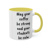 Strong Coffee Mug.