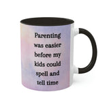 Parenting was Easier Mug