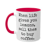 When Life Gives You Lemons Mug