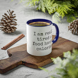 Food Has Calories Mug