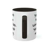 You Can't Tell Me What to Do Dog Mug