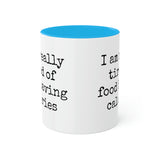 Food Has Calories Mug