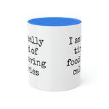 Food Has Calories Mug
