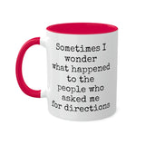 Ask Me For Directions Mug