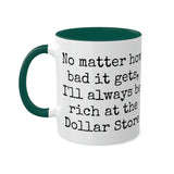 Rich at the Dollar Store Mug