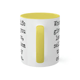 When Life Gives You Lemons Mug