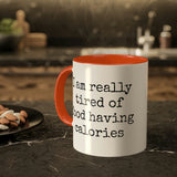 Food Has Calories Mug