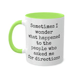 Ask Me For Directions Mug