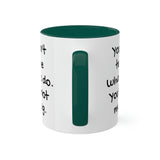 You Can't Tell Me What to Do Dog Mug