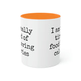 Food Has Calories Mug